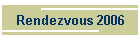 Rendezvous 2006